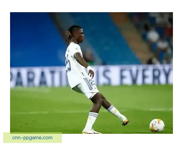 卡马文加闪耀欧冠联赛夜引领皇马中场新时代征程的胜利之路开启